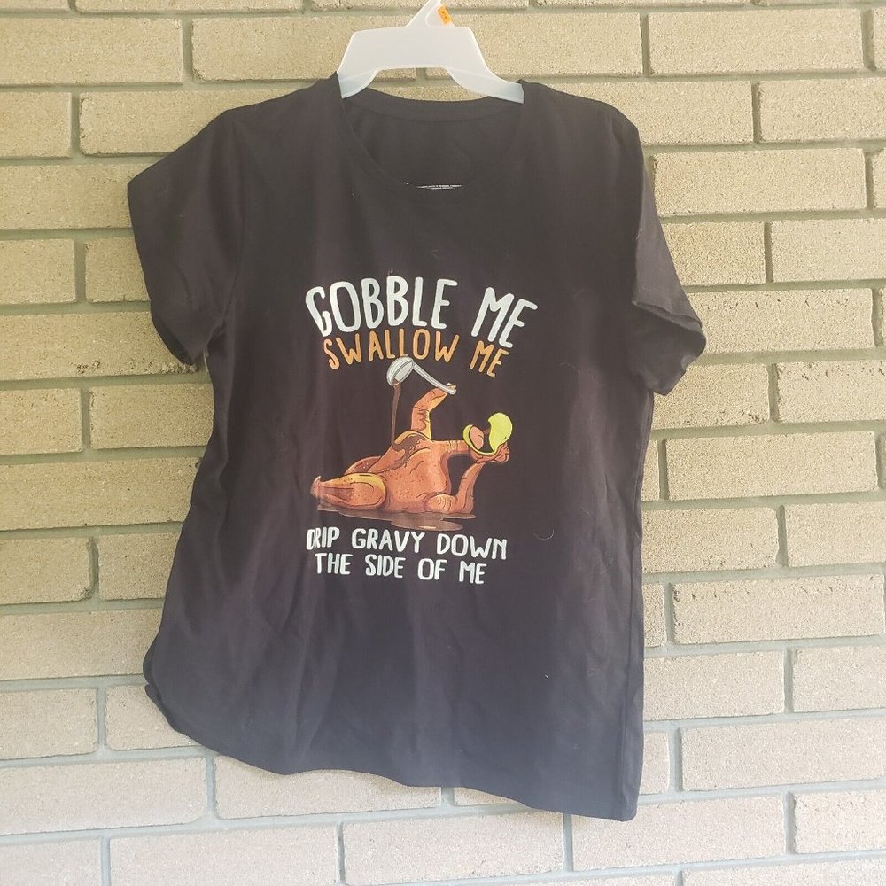 Gobble Me Swallow Me Turkey Tshirt Ladies Medium Black Thanksgiving